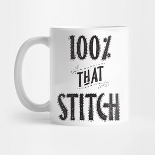 100% that Stitch Mug